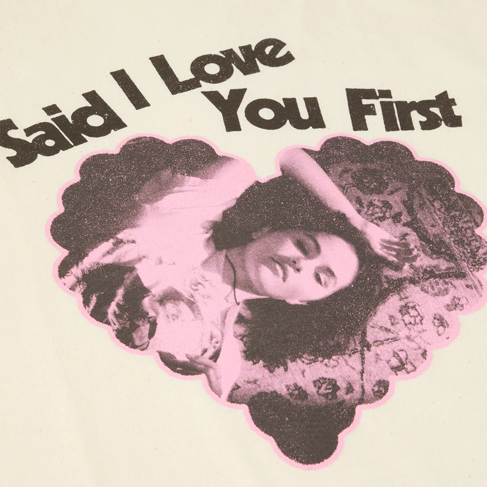 I Said I Love You First T-Shirt in Natural