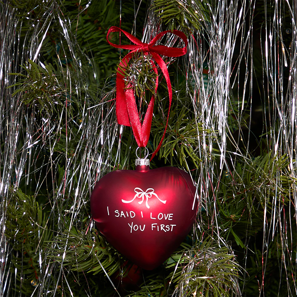 "I Said I Love You First" Ornament